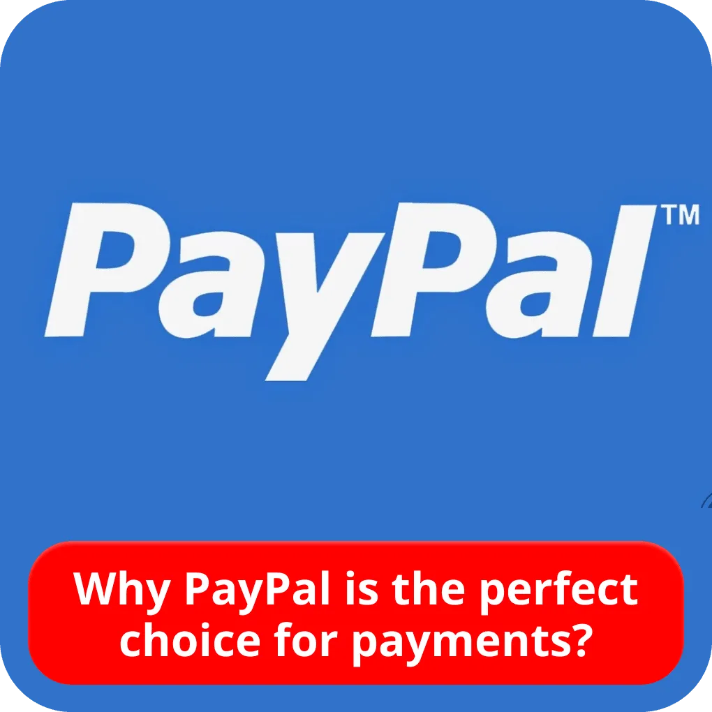 Why PayPal is the perfect choice for payments?  