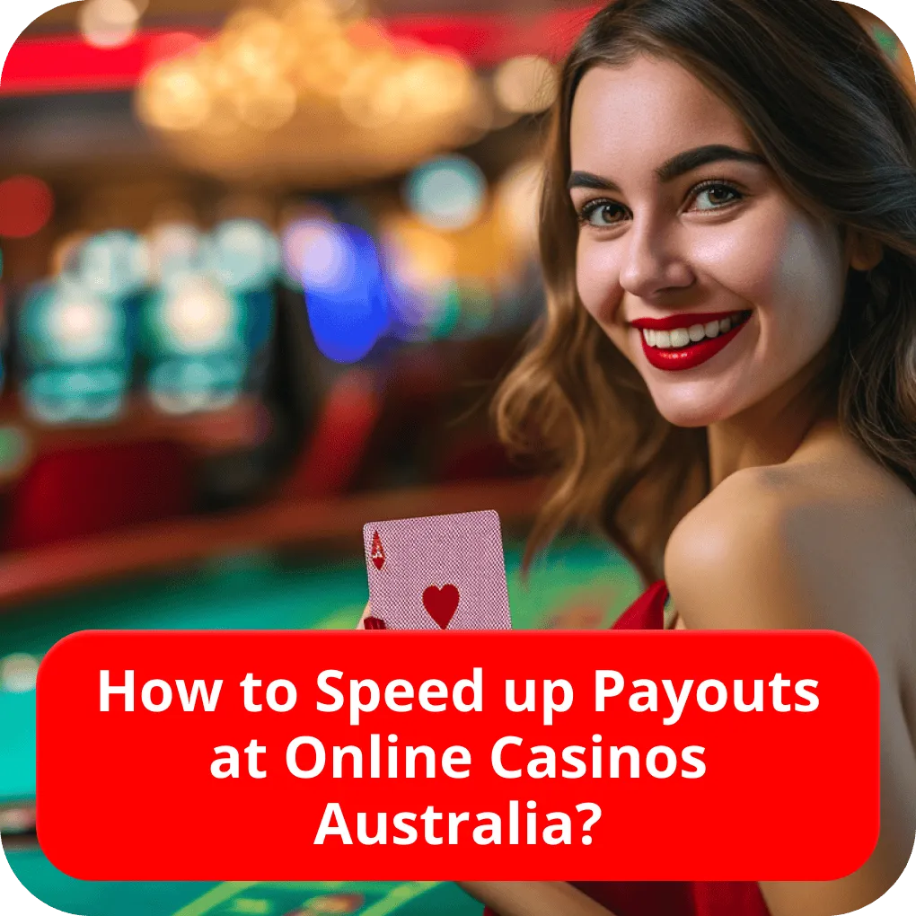 How to Speed up Payouts at Online Casinos Australia? 