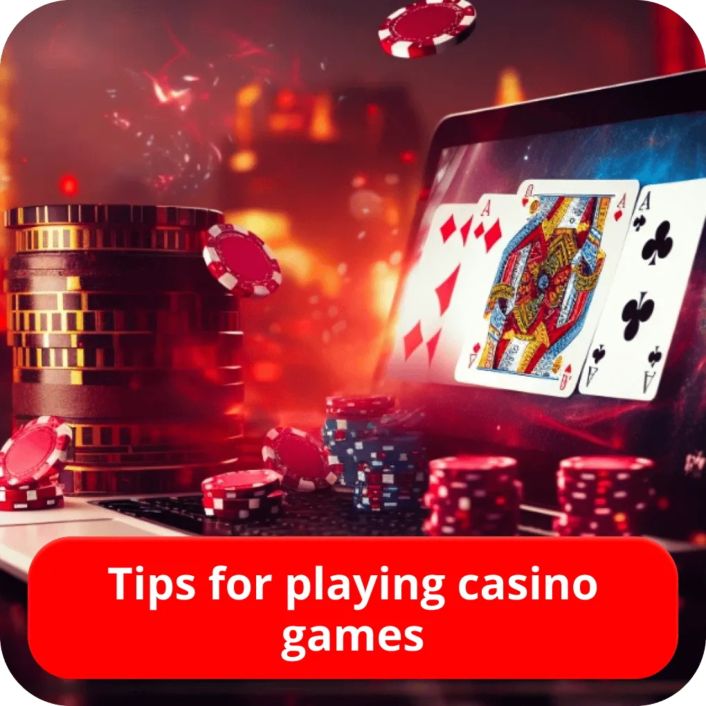 Tips for playing casino games 