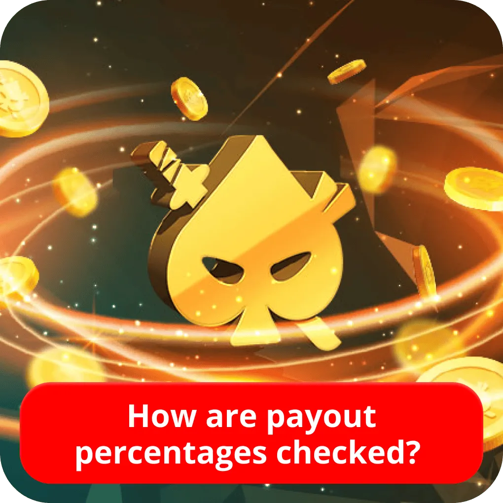 How are payout percentages checked? 