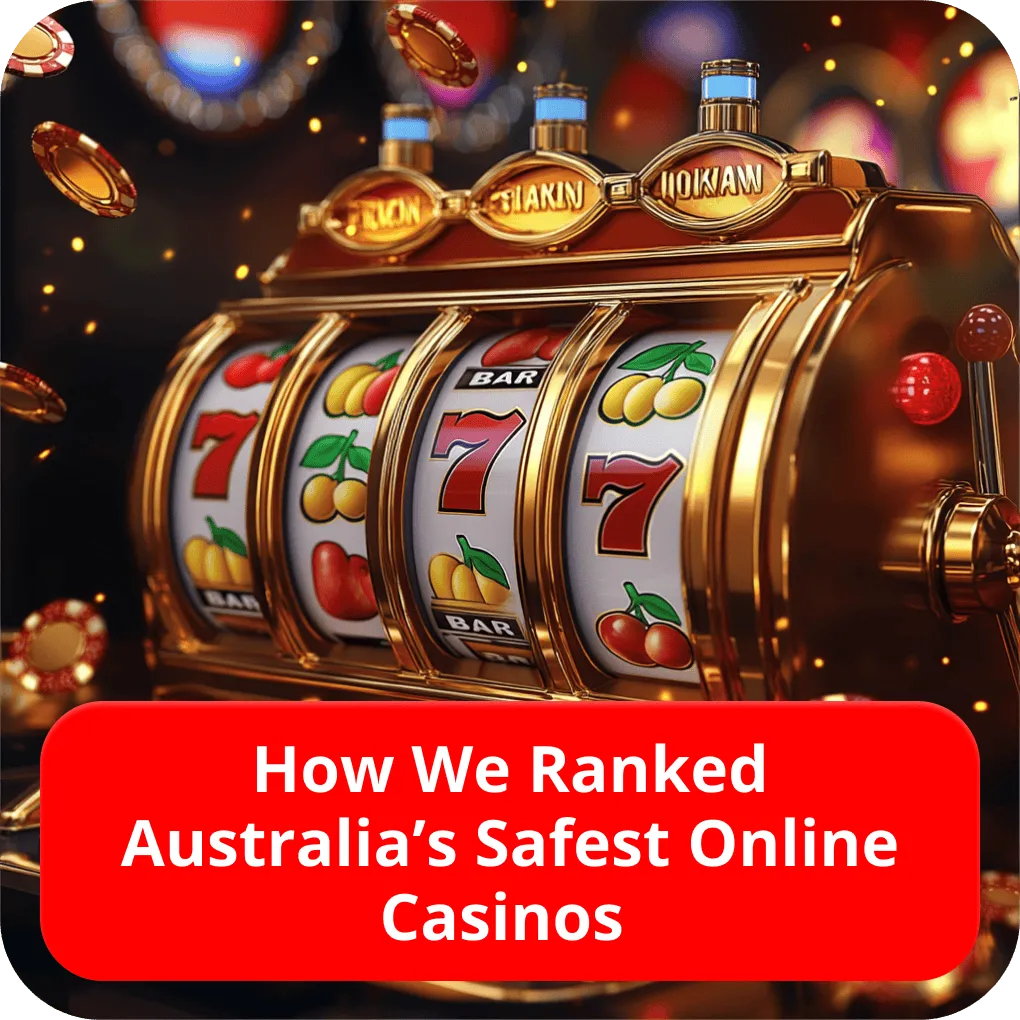 How We Ranked Australia’s Safest Online Casinos 