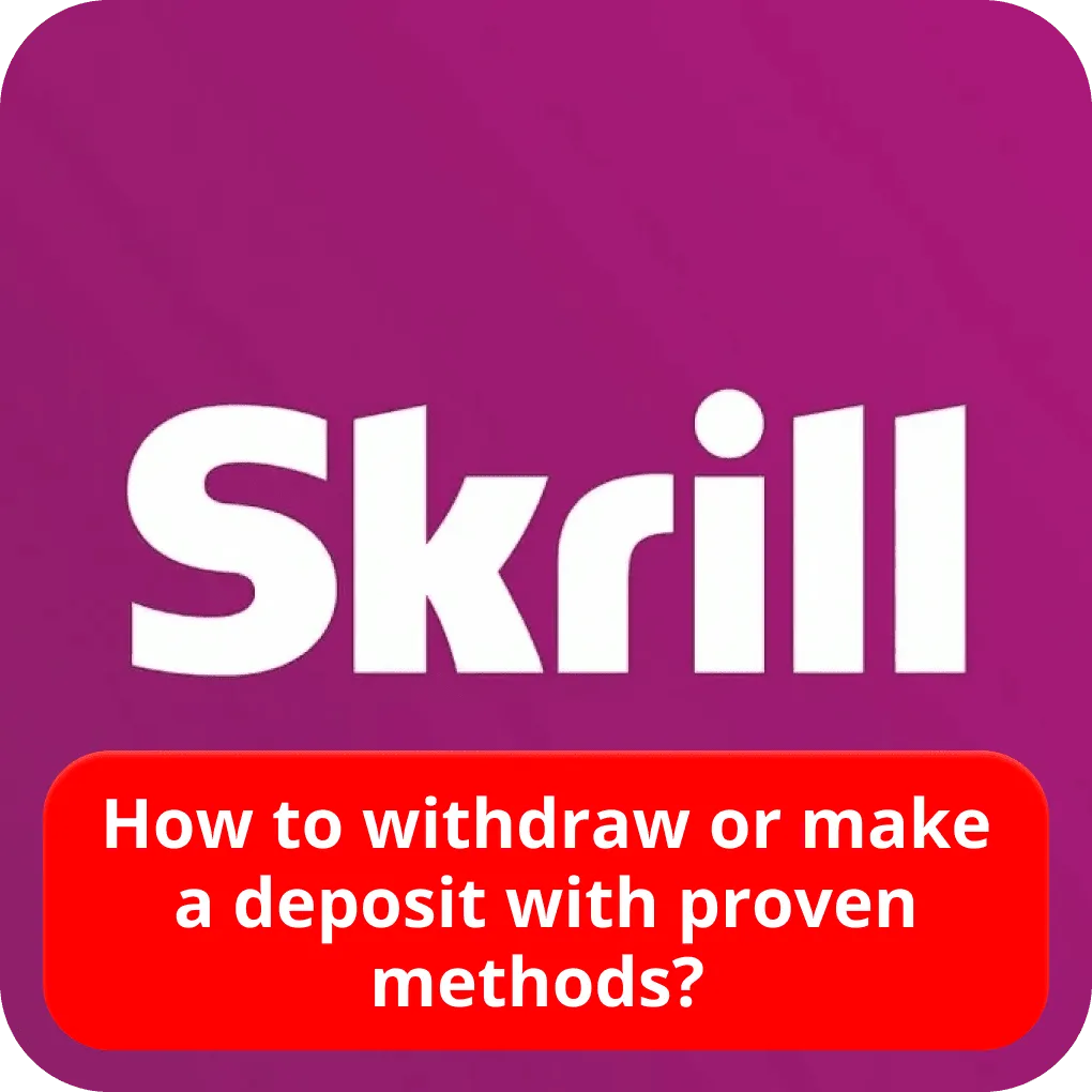 How to withdraw or make a deposit with proven methods? 