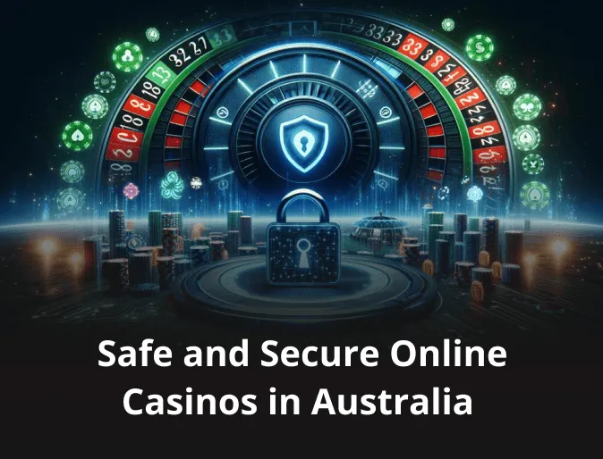 Safe and Secure Online Casinos in Australia