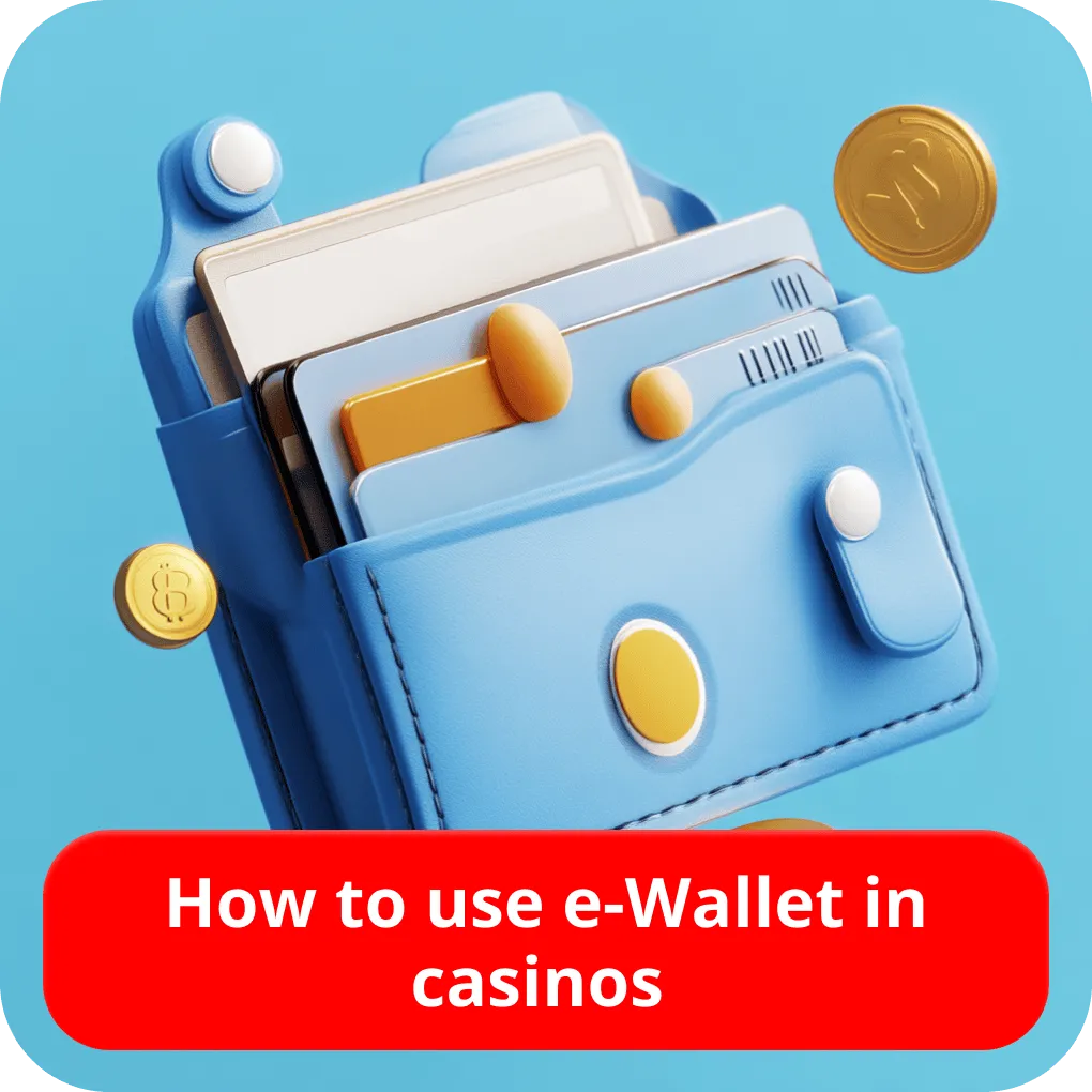 Casinos with e-Wallet withdrawal